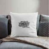 No No No Throw Pillow Cover 18” x 18” - natural white
