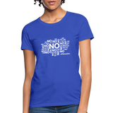 No No No W Women's T-Shirt - royal blue