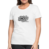 No No No B Women’s Premium T-Shirt - white