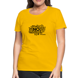 No No No B Women’s Premium T-Shirt - sun yellow