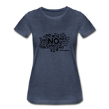 No No No B Women’s Premium T-Shirt - heather blue
