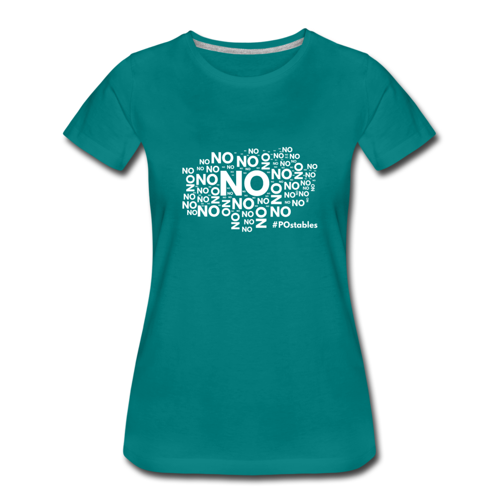 No No No W Women’s Premium T-Shirt - teal