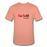 Be Bold Unisex Heather Prism T-Shirt - heather prism sunset