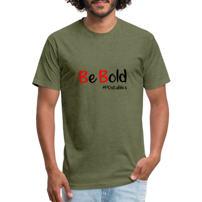 Be Bold Fitted Cotton/Poly T-Shirt by Next Level - heather military green