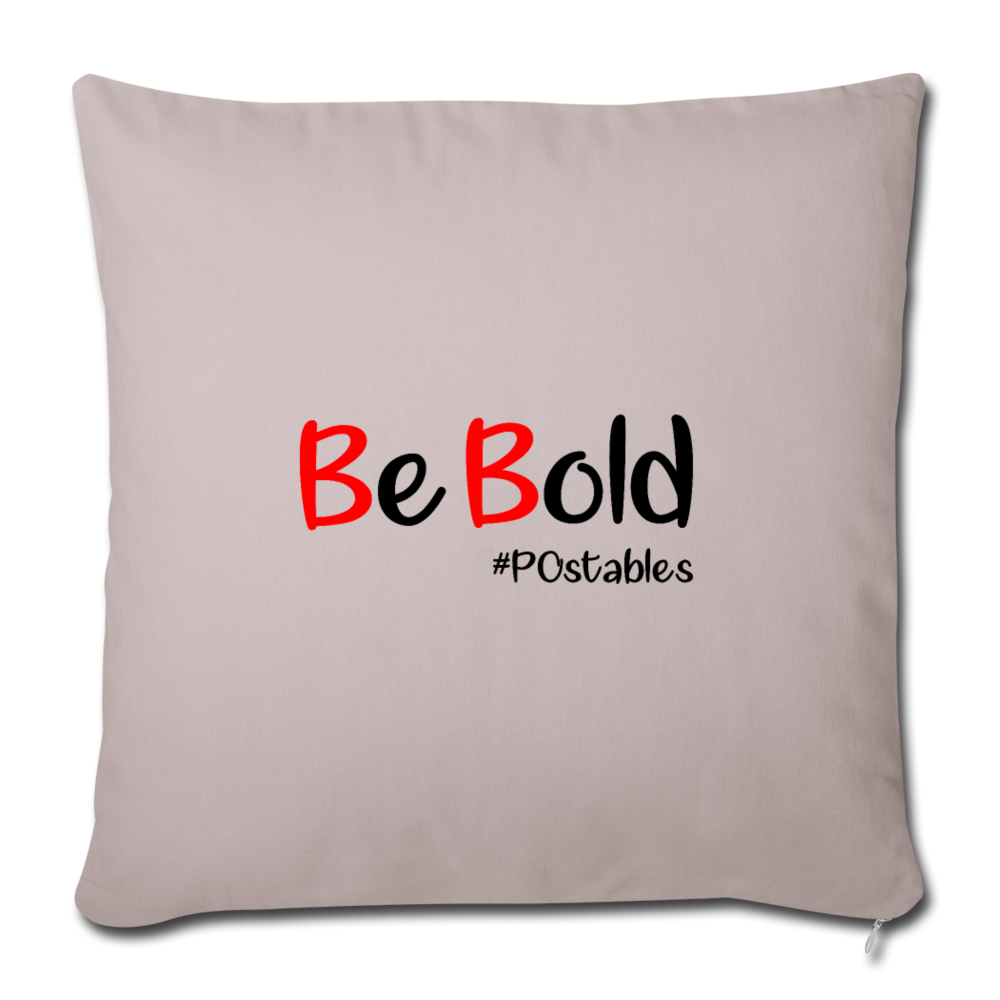 Be Bold Throw Pillow Cover 18” x 18” - light taupe