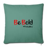 Be Bold Throw Pillow Cover 18” x 18” - cypress green