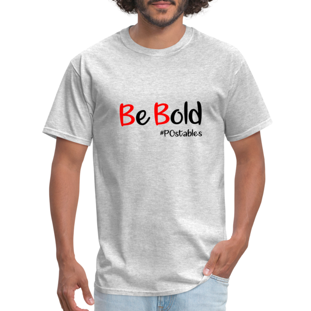 Be Bold Unisex Classic T-Shirt - heather gray