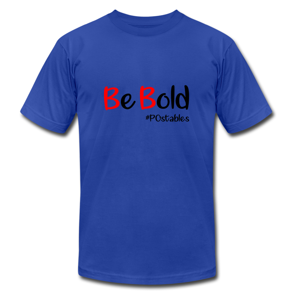 Be Bold Unisex Jersey T-Shirt by Bella + Canvas - royal blue