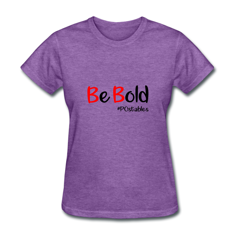 Be Bold Women's T-Shirt - purple heather