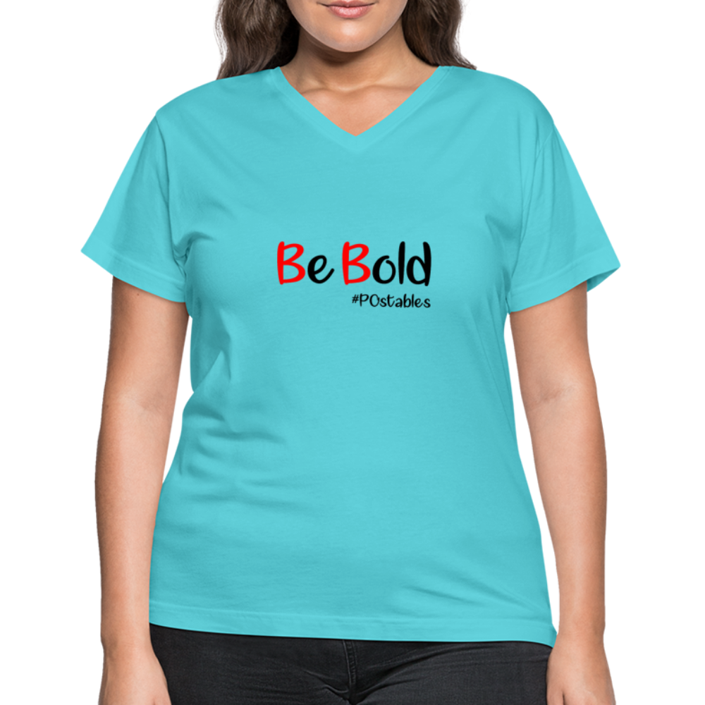 Be Bold Women's V-Neck T-Shirt - aqua