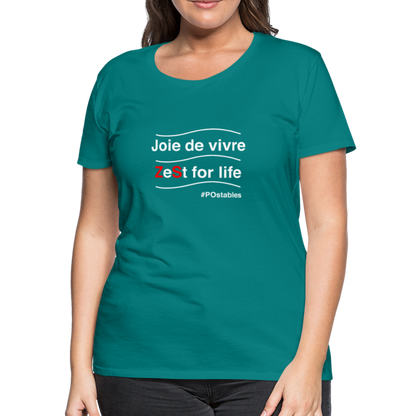 Zest For Life W Women’s Premium T-Shirt - teal