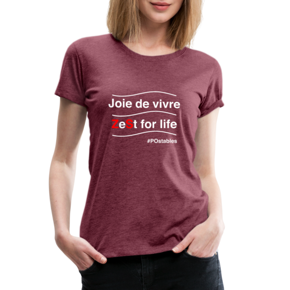 Zest For Life W Women’s Premium T-Shirt - heather burgundy