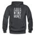 You Never Have Enough Money If All You Have Is Money W Gildan Heavy Blend Adult Hoodie - charcoal grey