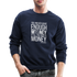 You Never Have Enough Money If All You Have Is Money W Crewneck Sweatshirt - navy