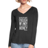 You Never Have Enough Money If All You Have Is Money W Women’s Long Sleeve  V-Neck Flowy Tee - deep heather