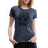 You Never Have Enough Money If All You Have Is Money B Women’s Premium T-Shirt - heather blue