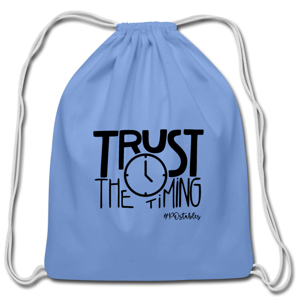 Trust The Timing B Cotton Drawstring Bag - carolina blue