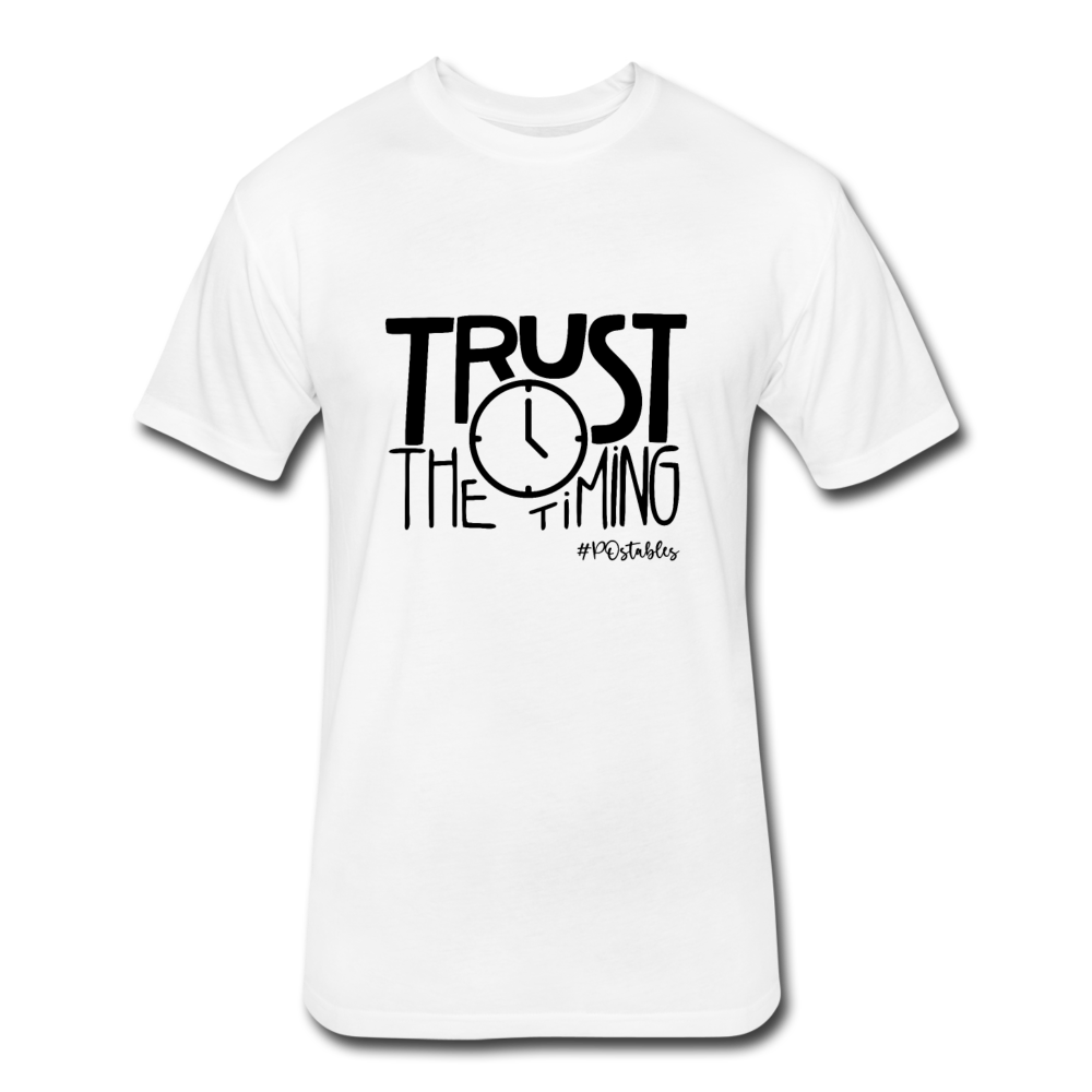 Trust The Timing B Fitted Cotton/Poly T-Shirt by Next Level - white