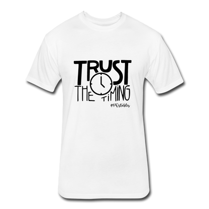 Trust The Timing B Fitted Cotton/Poly T-Shirt by Next Level - white