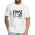 Trust The Timing B Fitted Cotton/Poly T-Shirt by Next Level - white