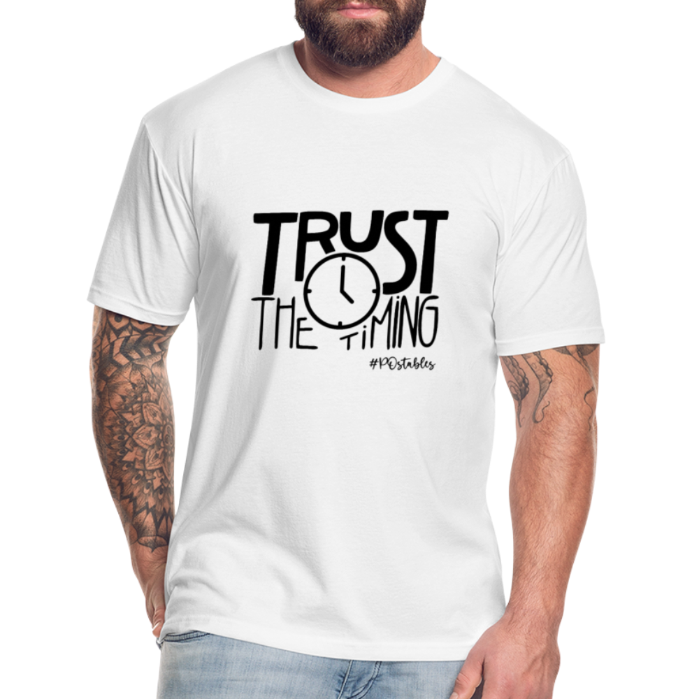 Trust The Timing B Fitted Cotton/Poly T-Shirt by Next Level - white