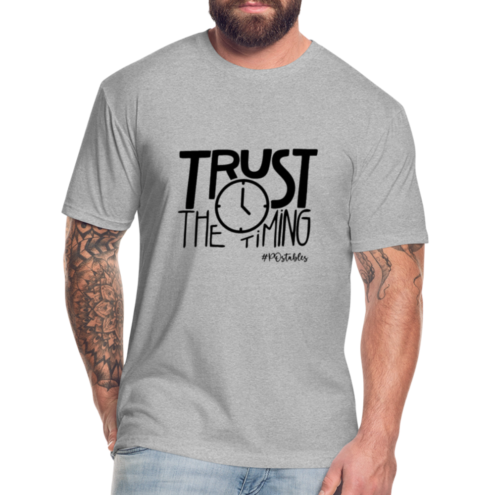 Trust The Timing B Fitted Cotton/Poly T-Shirt by Next Level - heather gray