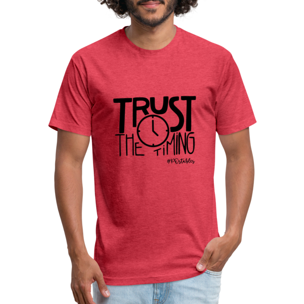 Trust The Timing B Fitted Cotton/Poly T-Shirt by Next Level - heather red