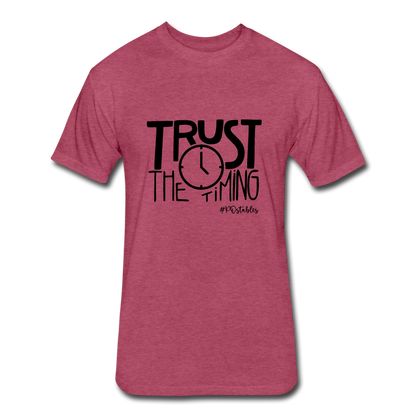 Trust The Timing B Fitted Cotton/Poly T-Shirt by Next Level - heather burgundy