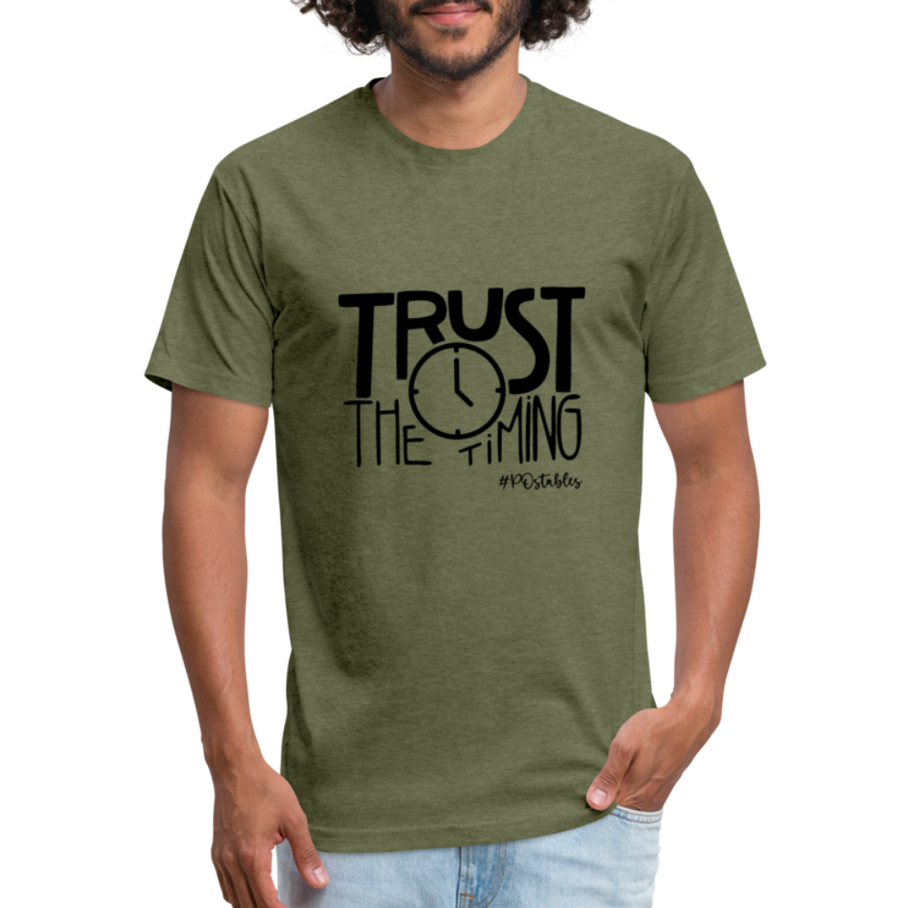 Trust The Timing B Fitted Cotton/Poly T-Shirt by Next Level - heather military green