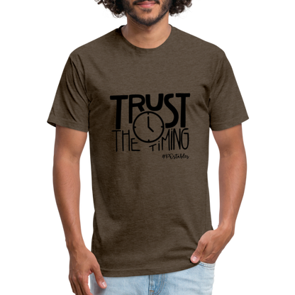 Trust The Timing B Fitted Cotton/Poly T-Shirt by Next Level - heather espresso