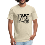 Trust The Timing B Fitted Cotton/Poly T-Shirt by Next Level - heather cream
