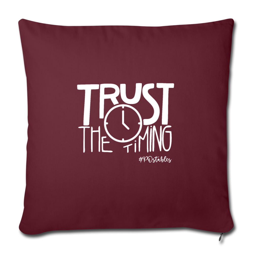 Trust The Timing W Throw Pillow Cover 18” x 18” - burgundy