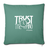 Trust The Timing W Throw Pillow Cover 18” x 18” - cypress green