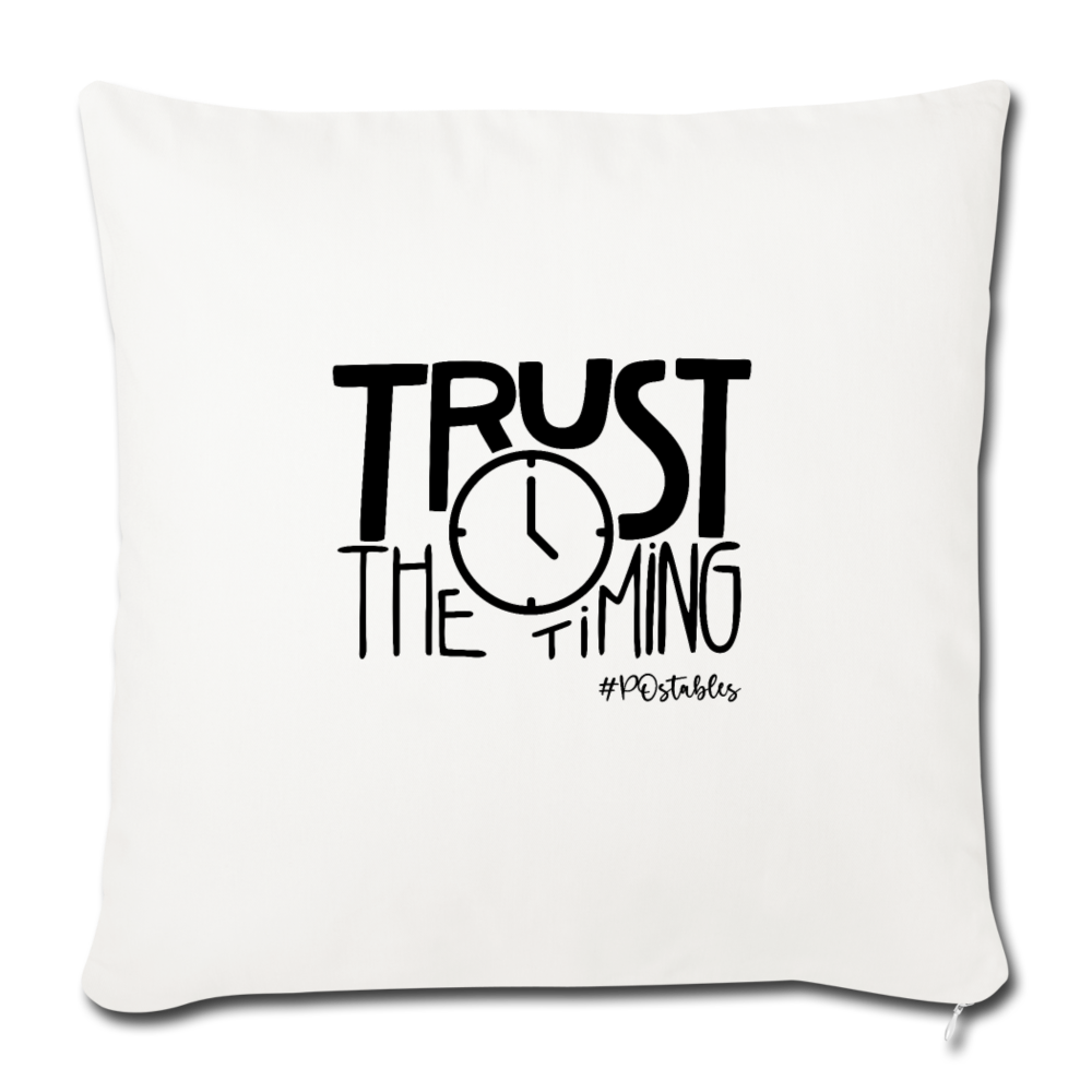 Trust The Timing B Throw Pillow Cover 18” x 18” - natural white