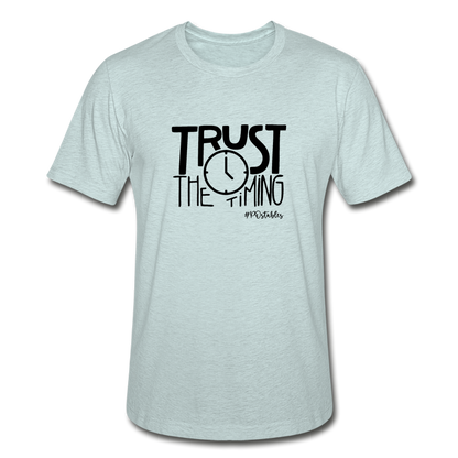 Trust The Timing B Unisex Heather Prism T-Shirt - heather prism ice blue