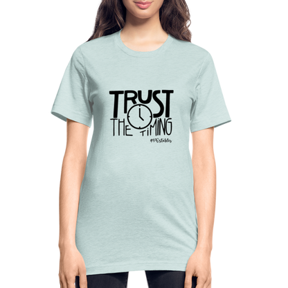 Trust The Timing B Unisex Heather Prism T-Shirt - heather prism ice blue