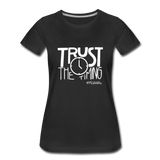 Trust The Timing W Women’s Premium T-Shirt - black