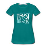 Trust The Timing W Women’s Premium T-Shirt - teal