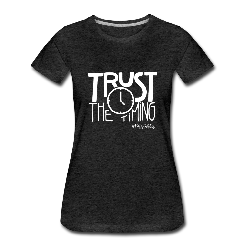 Trust The Timing W Women’s Premium T-Shirt - charcoal grey