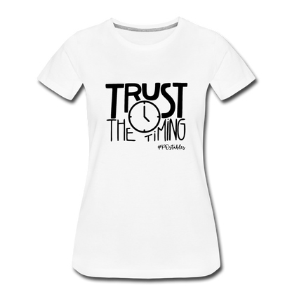 Trust The Timing B Women’s Premium T-Shirt - white