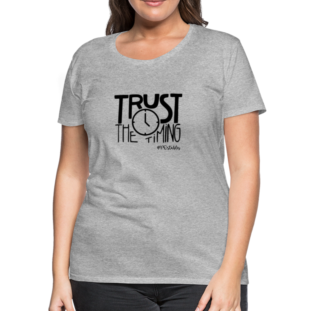 Trust The Timing B Women’s Premium T-Shirt - heather gray