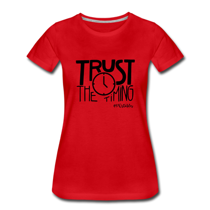 Trust The Timing B Women’s Premium T-Shirt - red