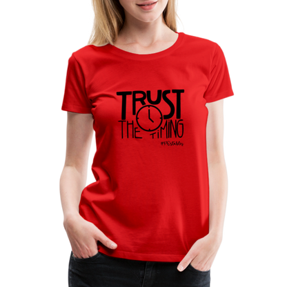 Trust The Timing B Women’s Premium T-Shirt - red