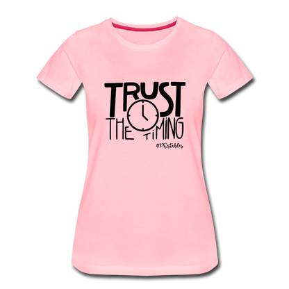 Trust The Timing B Women’s Premium T-Shirt - pink