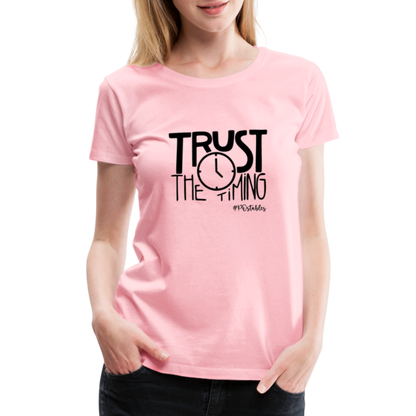 Trust The Timing B Women’s Premium T-Shirt - pink