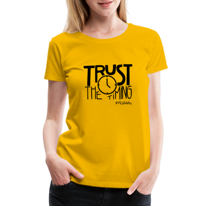 Trust The Timing B Women’s Premium T-Shirt - sun yellow