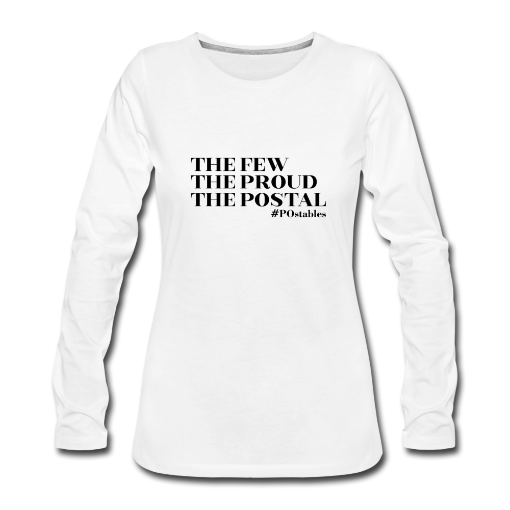 The Few The Proud The Postal B Women's Premium Long Sleeve T-Shirt - white