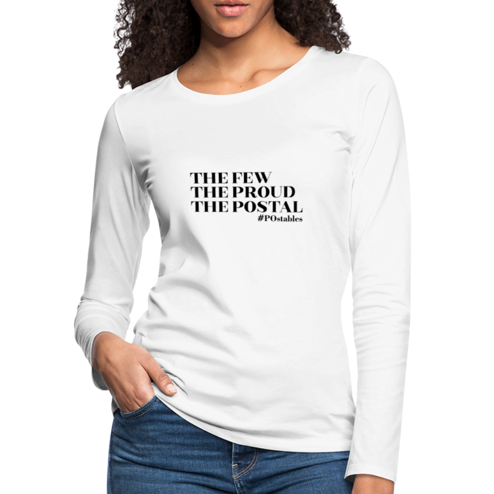 The Few The Proud The Postal B Women's Premium Long Sleeve T-Shirt - white