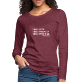 The Few The Proud The Postal W Women's Premium Long Sleeve T-Shirt - heather burgundy