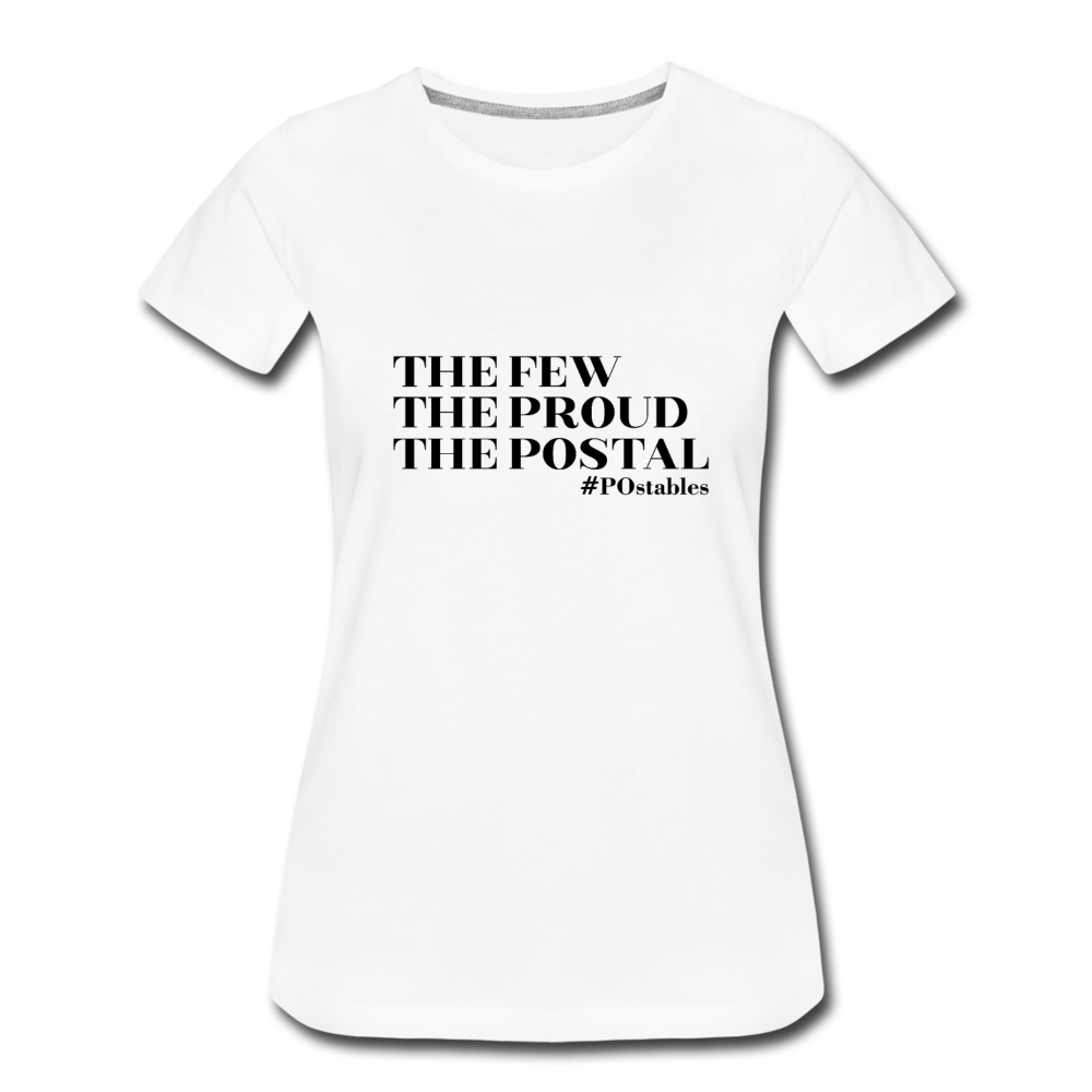 The Few The Proud The Postal B Women’s Premium T-Shirt - white